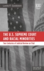 Image for The U.S. Supreme Court and racial minorities  : two centuries of judicial review on trial