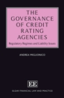 Image for The governance of credit rating agencies  : regulatory regimes and liability issues