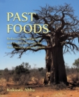 Image for Past Foods : Rediscovering Indigenous and Traditional Crops for Food Security and Nutrition