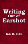 Image for Writing Out of Earshot