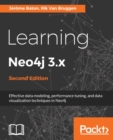 Image for Learning Neo4j 3.x: effective data modeling, performance tuning and data visualization techniques in Neo4j