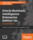 Image for Oracle Business Intelligence Enterprise Edition 12c - Second Edition