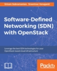 Image for Software-Defined Networking (SDN) With OpenStack: Leverage the Best SDN Technologies for Your OpenStack-Based Cloud Infrastructure