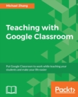 Image for Teaching with Google Classroom