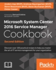 Image for Microsoft System Center 2016 Service Manager Cookbook - Second Edition