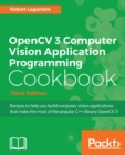 Image for OpenCV 3 Computer Vision Application Programming Cookbook - Third Edition
