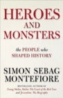 Image for Heroes and Monsters: The People Who Shaped History