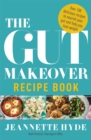 Image for The Gut Makeover Recipe Book