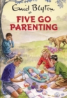 Image for Five go parenting