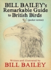 Image for Bill Bailey&#39;s remarkable guide to British birds