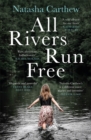 Image for All Rivers Run Free