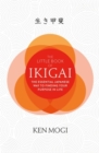 Image for The little book of ikigai  : the essential Japanese way to finding your purpose in life