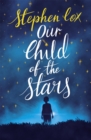 Image for Our Child of the Stars