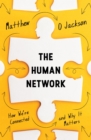 Image for The human network  : how we&#39;re connected and why it matters
