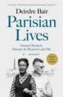 Image for Parisian lives: Samuel Beckett, Simone de Beauvoir and me : a memoir