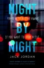 Image for Night by night  : you&#39;d better stay awake if you want to stay alive