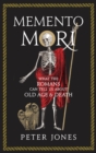 Image for Memento mori: what the Romans can tell us about old age and death