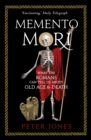 Image for Memento mori  : what the Romans can tell us about old age &amp; death