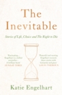 Image for The inevitable  : stories of life, choice and the right to die
