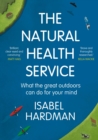 Image for The natural health service  : what the great outdoors can do for your mind