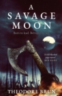 Image for A savage moon
