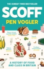 Image for Scoff: a history of food and class in Britain
