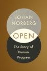Image for Open  : the story of human progress