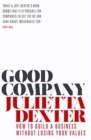 Image for Good company  : how to build a business without losing your values