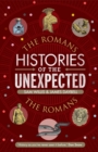 Image for Histories of the Unexpected: The Romans