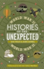 Image for Histories of the Unexpected: World War II