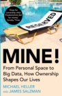 Image for Mine!: How the Hidden Rules of Ownership Control Our Lives
