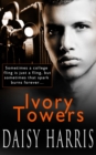 Image for Ivory Towers: A Box Set.