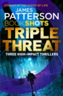 Image for Triple threat  : three high-impact thrillers