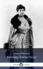 Image for Delphi Collected Works of Baroness Emma Orczy US (Illustrated)