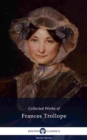 Image for Delphi Collected Works of Frances Trollope (Illustrated)