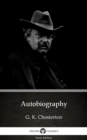 Image for Autobiography by G. K. Chesterton (Illustrated).