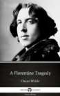 Image for Florentine Tragedy by Oscar Wilde (Illustrated).