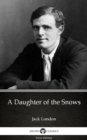 Image for Daughter of the Snows by Jack London (Illustrated).