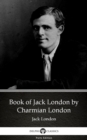 Image for Book of Jack London by Charmian London (Illustrated).
