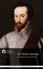 Image for Complete Poetical Works of Sir Walter Raleigh (Delphi Classics)