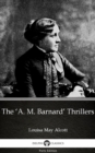 Image for &#39;A. M. Barnard&#39; Thrillers by Louisa May Alcott (Illustrated).