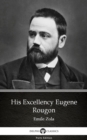 Image for His Excellency Eugene Rougon by Emile Zola (Illustrated).