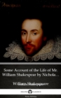 Image for Some Account of the Life of Mr. William Shakespear by Nicholas Rowe (Illustrated).