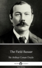 Image for Field Bazaar by Sir Arthur Conan Doyle (Illustrated).