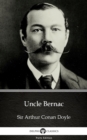 Image for Uncle Bernac by Sir Arthur Conan Doyle (Illustrated).