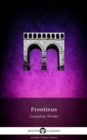 Image for Complete Works of Frontinus (Delphi Classics)