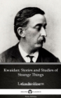 Image for Kwaidan: Stories and Studies of Strange Things by Lafcadio Hearn (Illustrated).