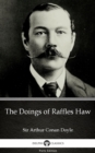 Image for Doings of Raffles Haw by Sir Arthur Conan Doyle (Illustrated).