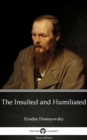 Image for Insulted and Humiliated by Fyodor Dostoyevsky (Illustrated).