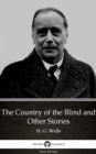 Image for Country of the Blind and Other Stories by H. G. Wells (Illustrated).